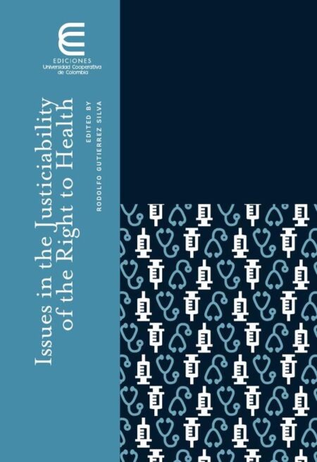 Issues in the Justiciability of the Right to Health