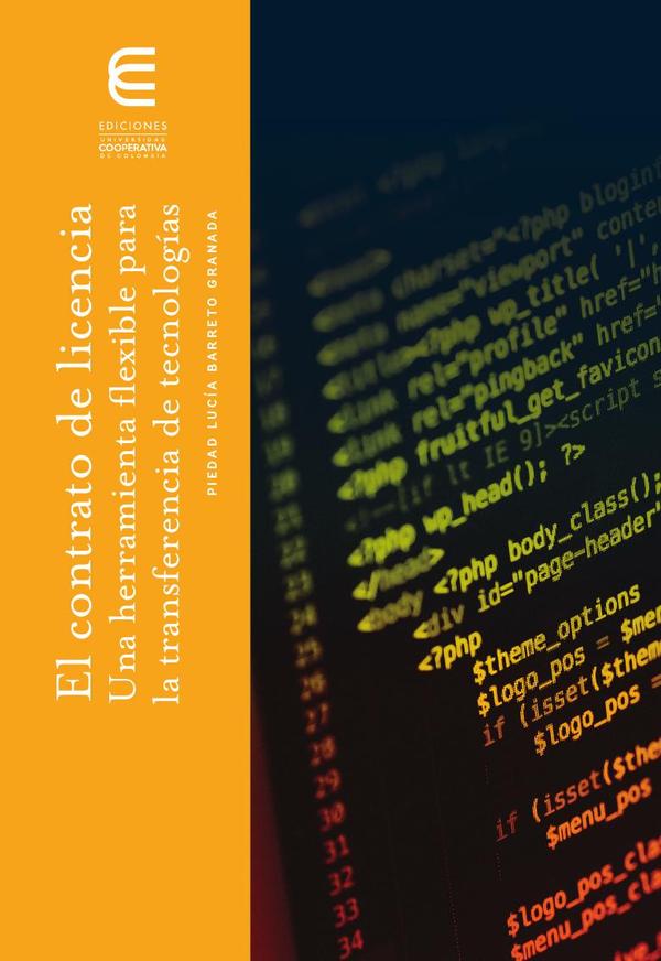 El contrato de licencia. Una herramienta fexible para la transferencia de tecnologías