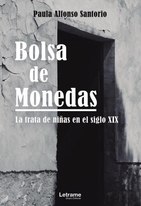 Bolsa de monedas. La trata de niñas en el siglo XIX