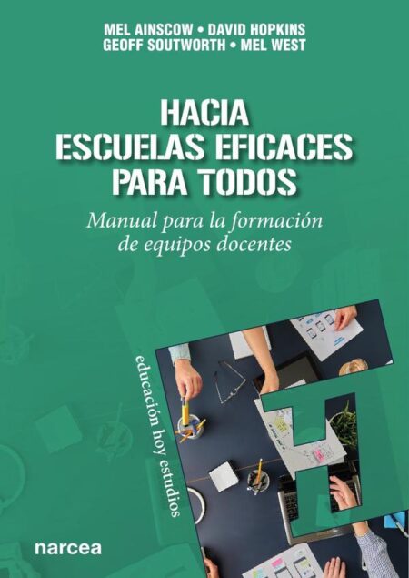 Hacia escuelas eficaces para todos:Manual para la formación de equipos docentes