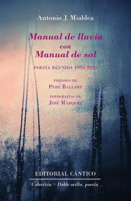 Manual de lluvia con Manual de sol:Poesía reunida 1993-2020