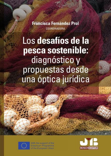 Los desafíos de la pesca sostenible:Diagnóstico y propuestas desde una óptica jurídica