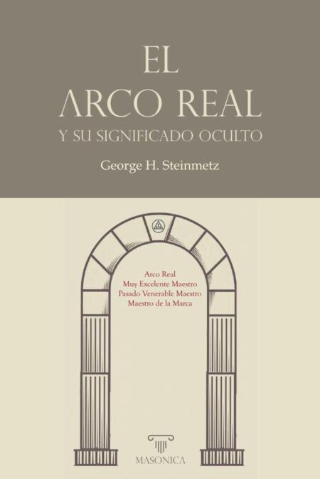 El Arco Real y su significado oculto