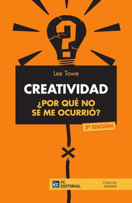 CREATIVIDAD ¿Por qué no se me ocurrió?