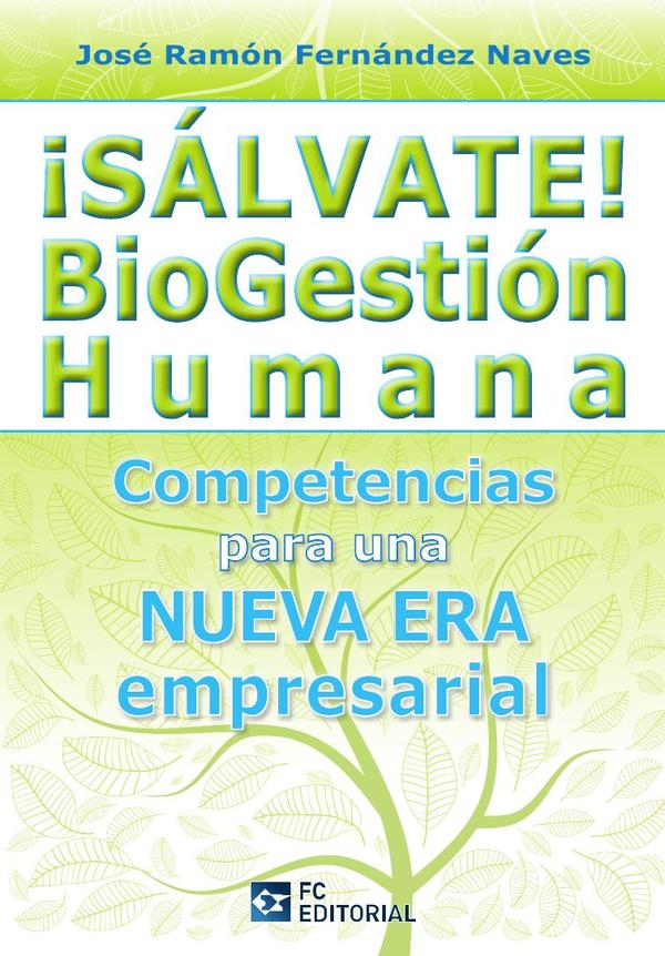 ¡Salvate! BioGestion humana:Competencias para una nueva era empresarial
