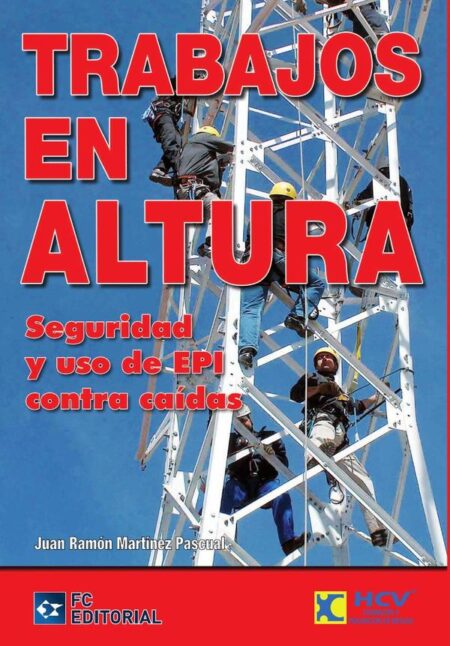 Trabajos en altura:Seguridad y uso de EPI contra caídas
