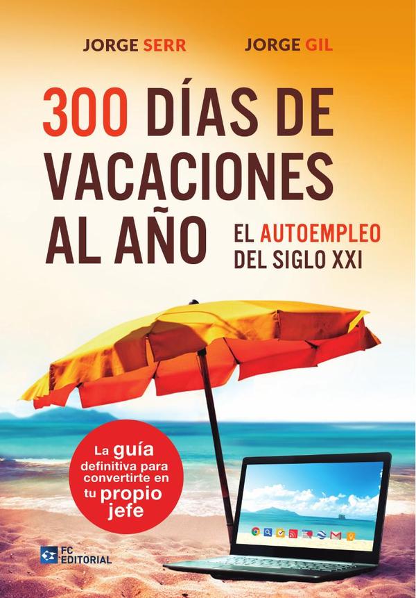 300 Días de vacaciones al año:El autoempleo del Siglo XXI