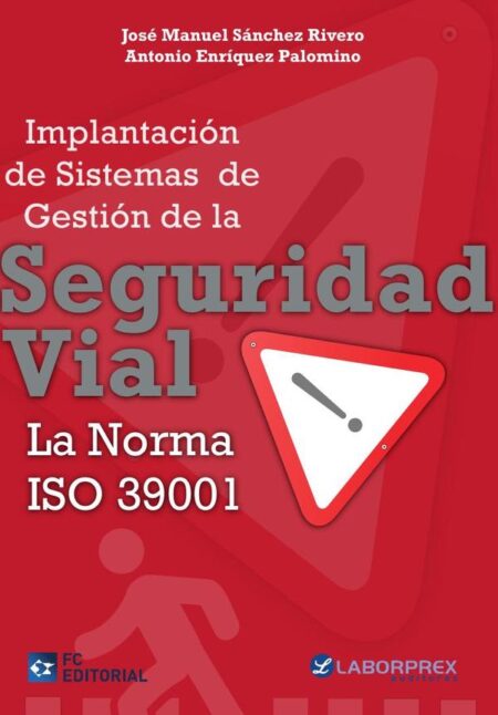 Implantación de sistemas de gestión de la seguridad vial. La norma ISO 39001