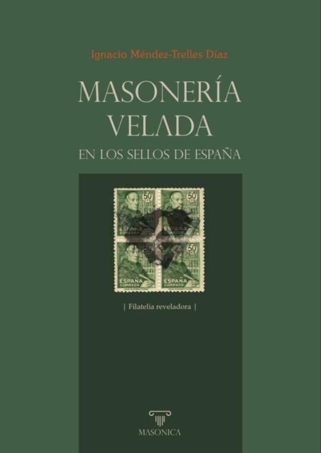 Masonería velada en los sellos de España:Filatelia reveladora