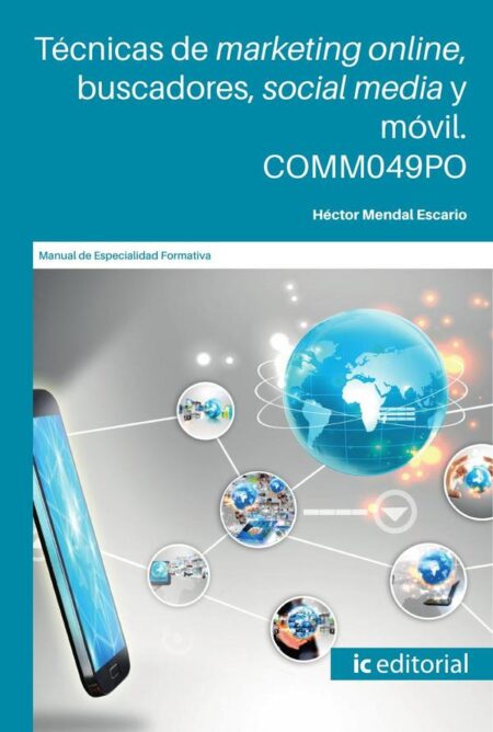 Técnicas de marketing online, buscadores, social media y móvil