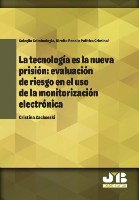 La tecnología es la nueva prisión:Evaluación de riesgo en el uso de la monitorización electrónica