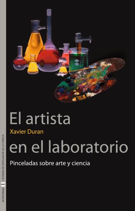 El artista en el laboratorio:Pinceladas sobre arte y ciencia