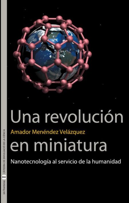 Una revolución en miniatura:Nanotecnología al servicio de la humanidad