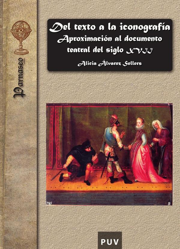 Del texto a la iconografía:Aproximación al documento teatral del siglo XVII