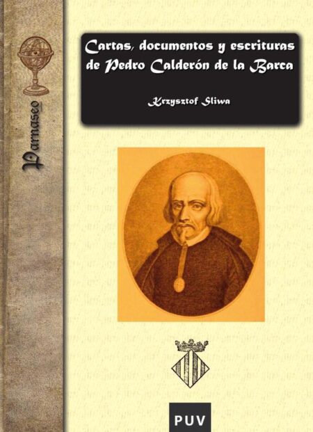 Cartas, documentos y escrituras de Pedro Calderón de la Barca