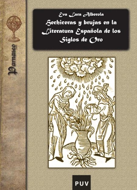 Hechiceras y brujas en la literatura española de los Siglos de Oro