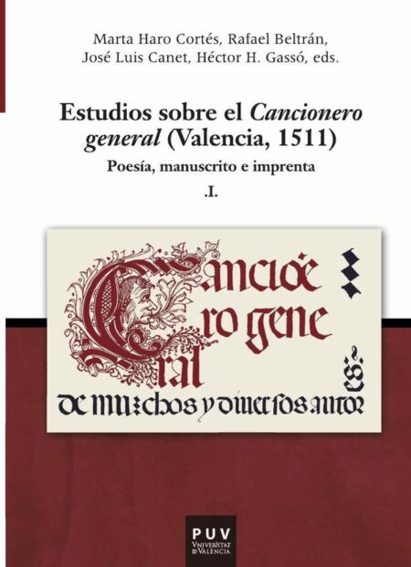 Estudios sobre el Cancionero general (2 vol.):(Valencia, 1511)