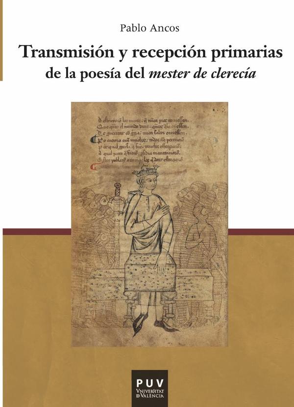 Transmisión y recepción primarias de la poesía del mester de clerecía