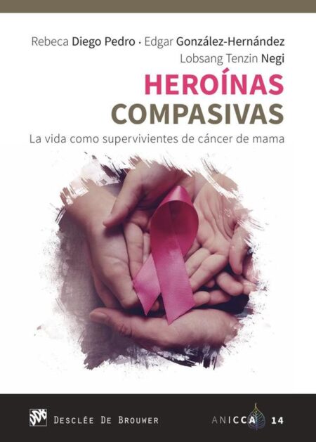 Heroínas compasivas:La vida como supervivientes de cáncer de mama
