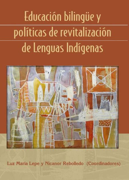 Educación bilingüe y políticas de revitalización de Lenguas Indígenas