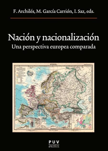Nación y nacionalización:Una perspectiva europea comparada