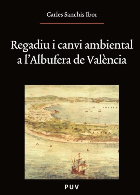 Regadiu i canvi ambiental a l''Albufera de València