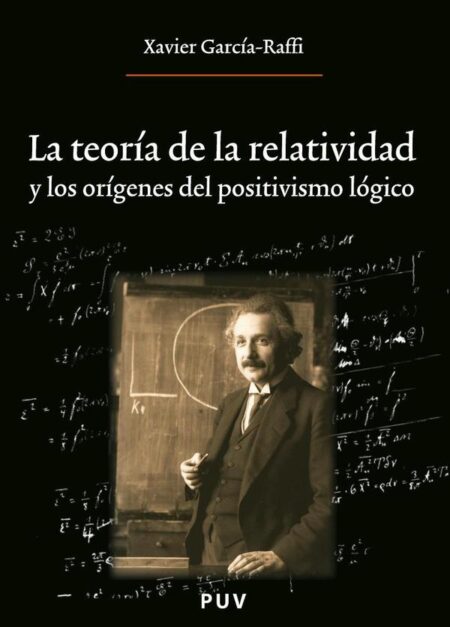 La teoría de la relatividad y los orígenes del positivismo lógico