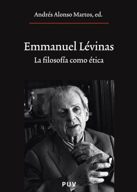 Emmanuel Lévinas:La filosofía como ética
