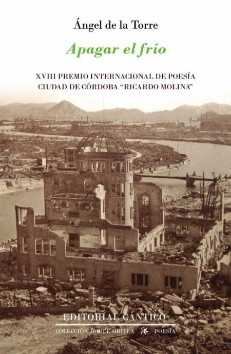 Apagar el frío:XVIII Premio Internacional de Poesía Ciudad de Córdoba Ricardo Molina