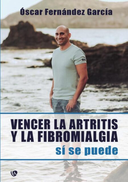 Vencer la artritis y la fibromialgia.:Sí se puede