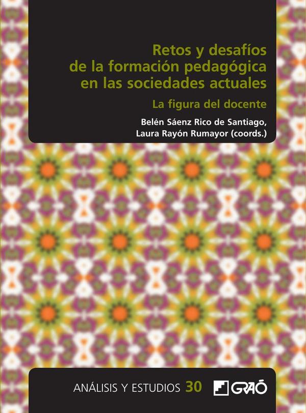 Retos y desafíos de la formación pedagógica en las sociedades actuales:La figura del docente