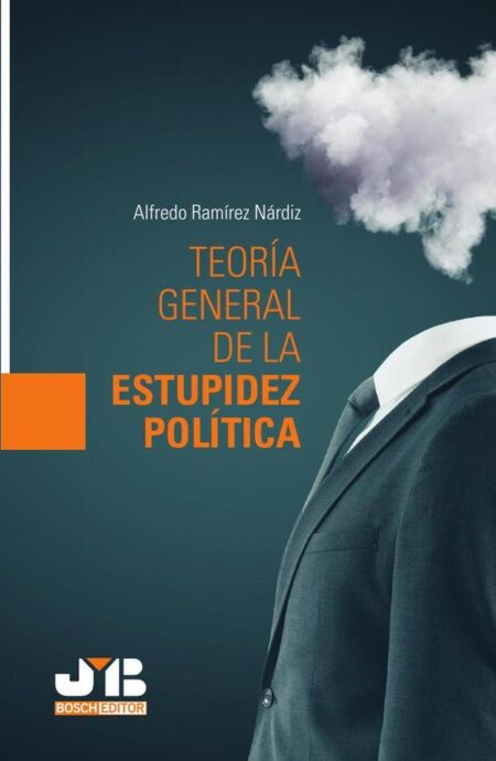 Teoría general de la estupidez política