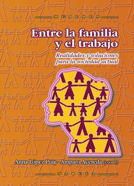 Entre la familia y el trabajo:Realidades y soluciones para la sociedad actual