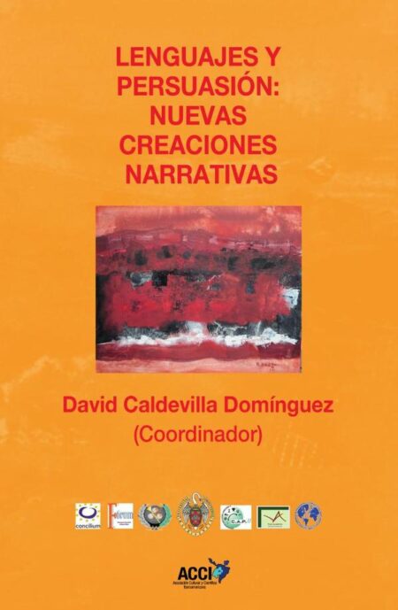 Lenguajes y persuasión: Nuevas creaciones narrativas