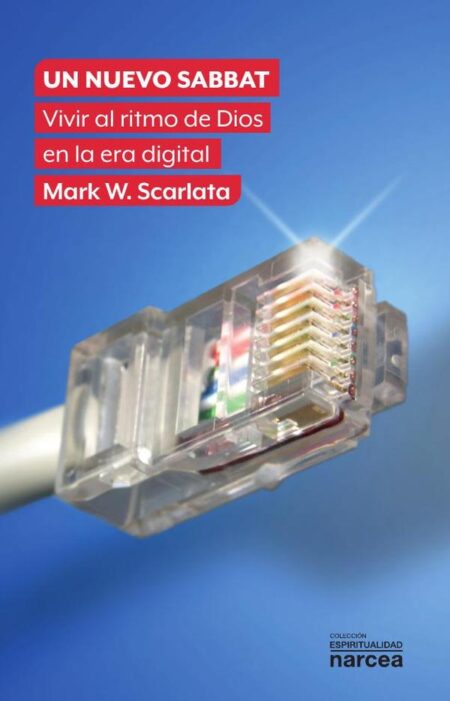 Un nuevo Sabbat:Vivir al ritmo de Dios en la era digital