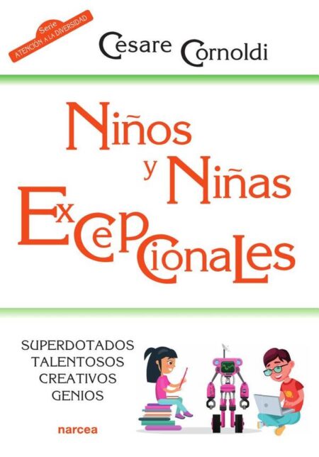 Niños y niñas excepcionales:Superdotados • Talentosos • Creativos • Genios
