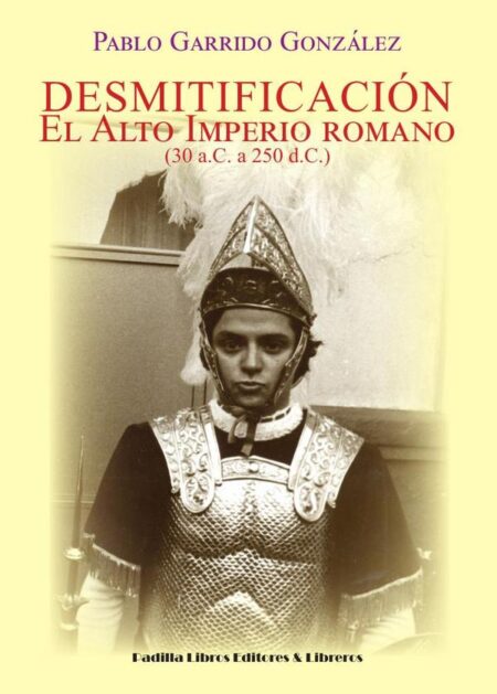 Desmitificación:El Alto Imperio romano (30 a.C. a 250 d.C.)
