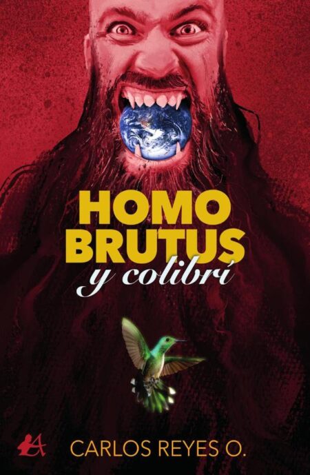 Homo Brutus y colibrí