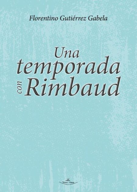 Una temporada con Rimbaud