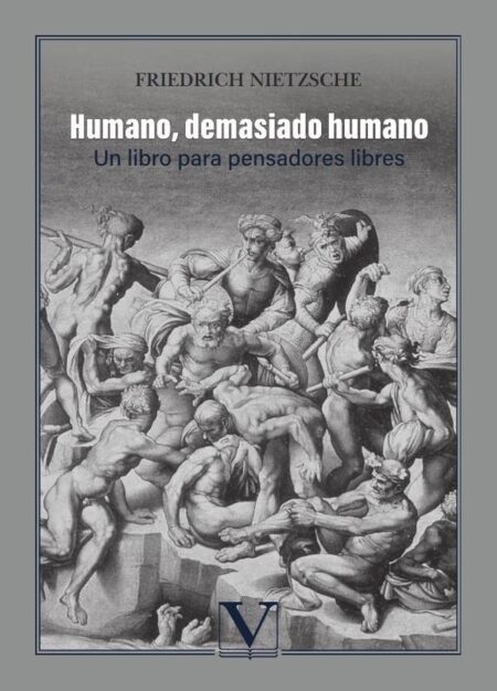 Humano, demasiado humano:Un libro para pensadores libres