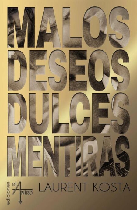 Malos deseos, dulces mentiras