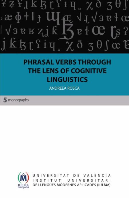 Phrasal Verbs through the Lens of Cognitive Linguistics:A Study of Adverbial Particles in British and American Varieties through TV Crime Series