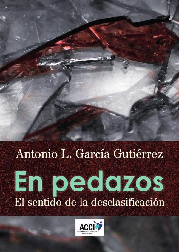 En pedazos. El sentido de la desclasificación