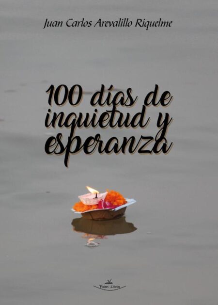 100 días de inquietud y esperanza