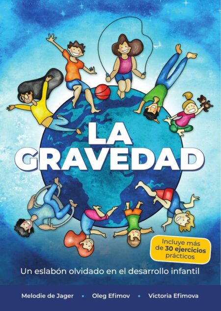 La gravedad:Un eslabón olvidado en el desarrollo infantil