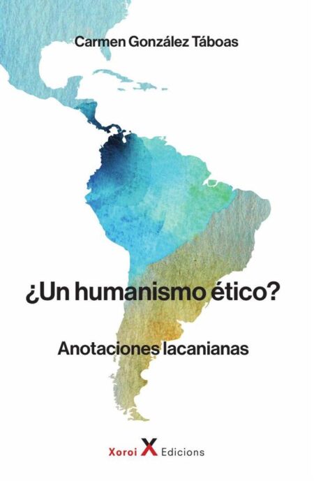 ¿Un humanismo ético?:Anotaciones lacanianas