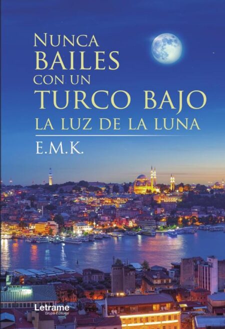 Nunca bailes con un turco bajo la luz de la luna