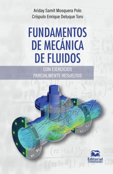 Fundamentos de mecánica de fluidos:Con ejercicios parcialmente resueltos