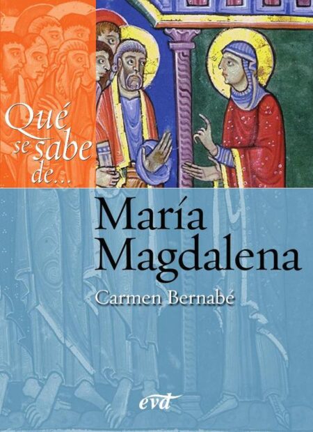 Qué se sabe de... María Magdalena