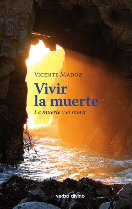 Vivir la muerte:La muerte y el morir